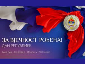 Srpska obilježava Dan Republike: Danas svečana akademija i prijem